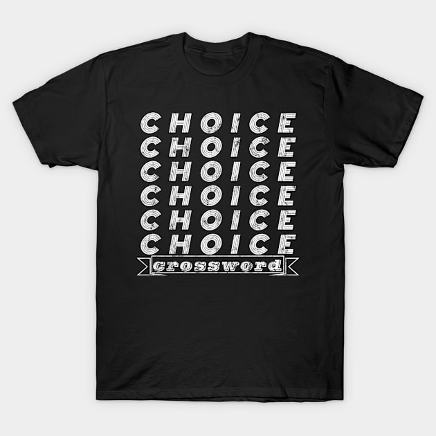 Choice Crossword T-Shirt by Magic Arts